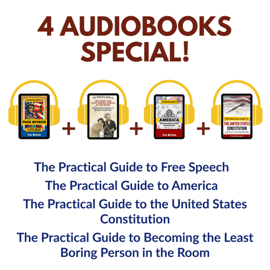 Bundle: Constitution + America + Free Speech + Least Boring Person - Tom McHale's Practical Guides