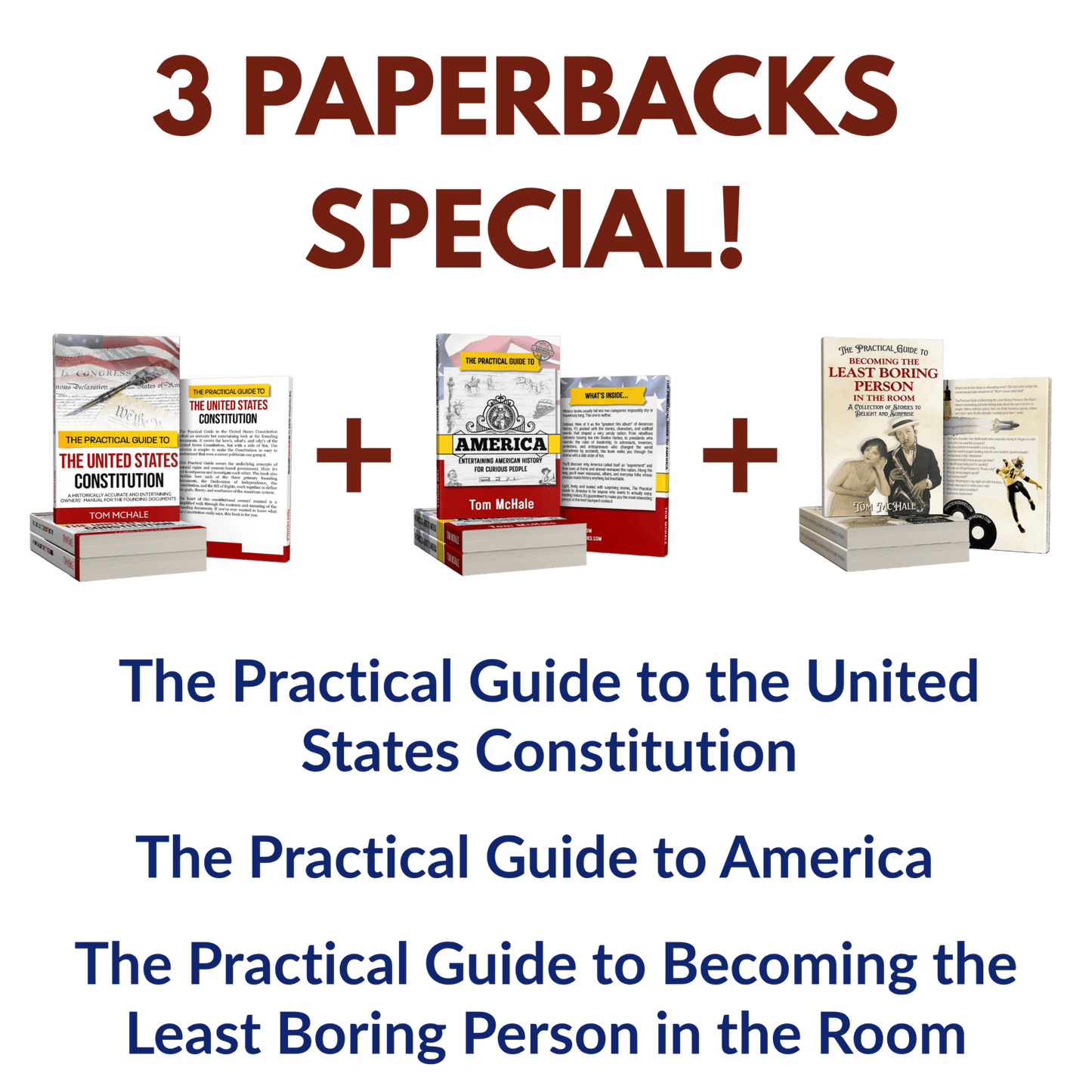 Bundle: Constitution + America + Least Boring Person - Tom McHale's Practical Guides
