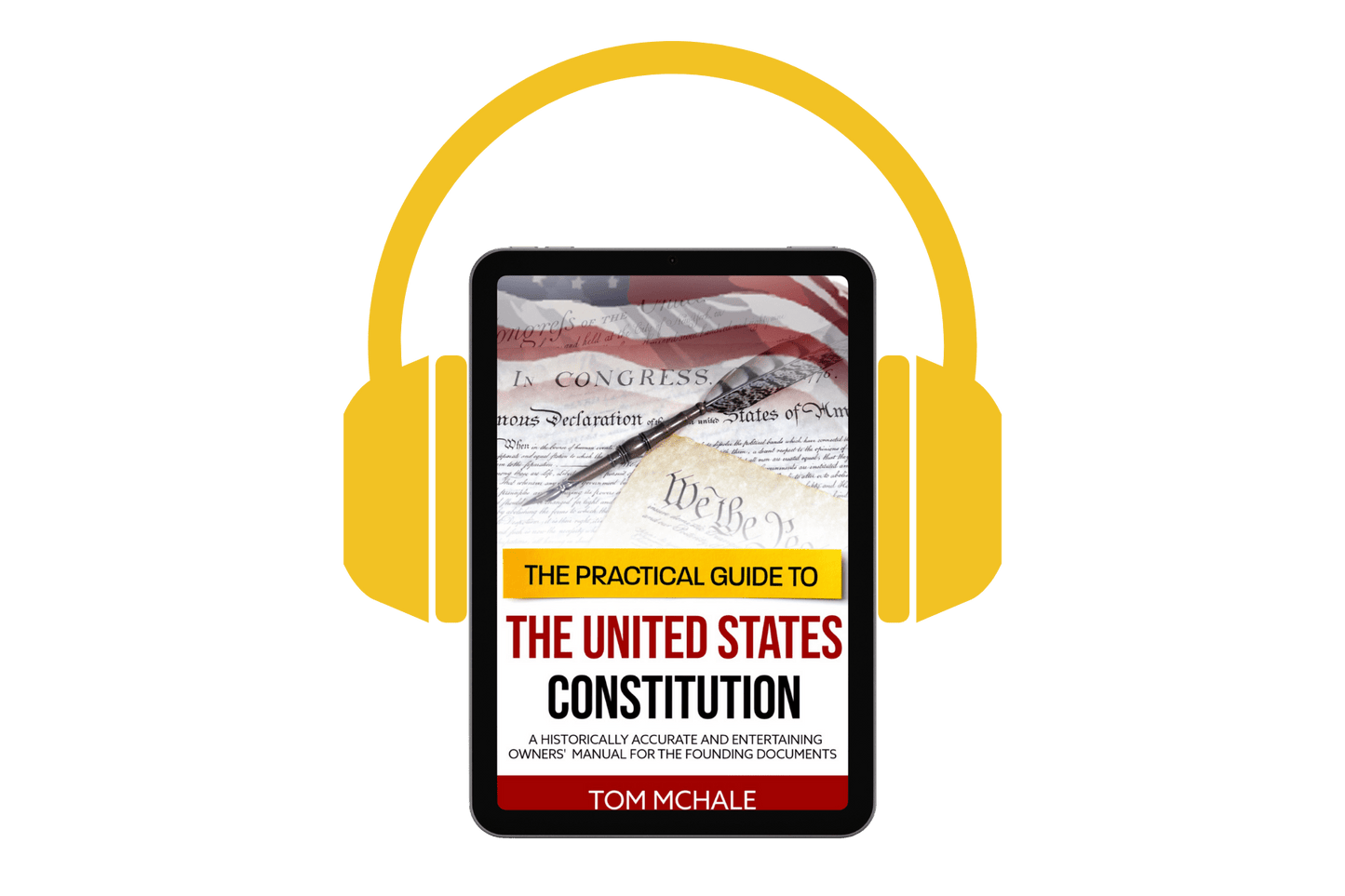 The Practical Guide to the United States Constitution - Tom McHale's Practical Guides