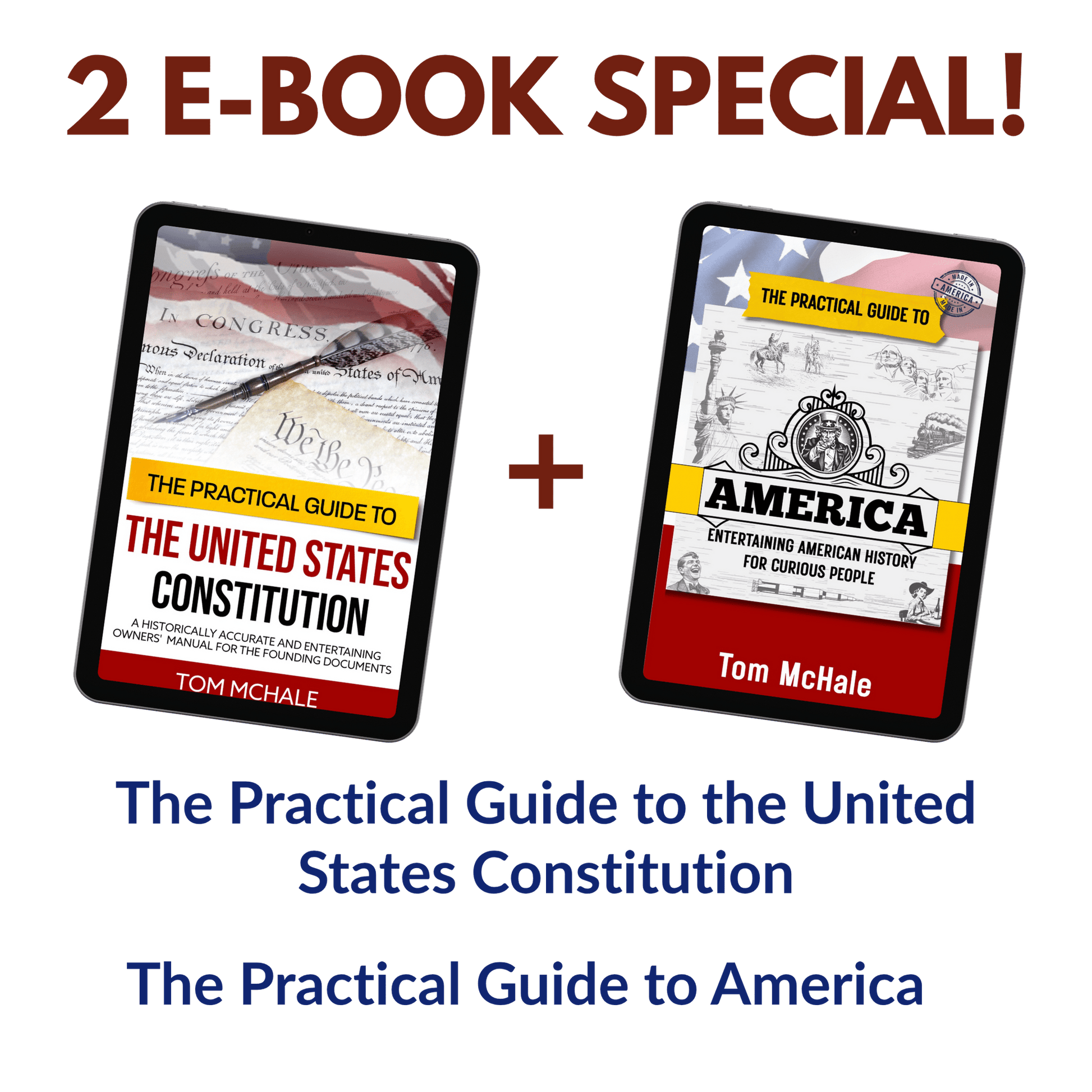 eBooks: The Practical Guide to the US Constitution + The Practical Guide to America - Tom McHale's Practical Guides