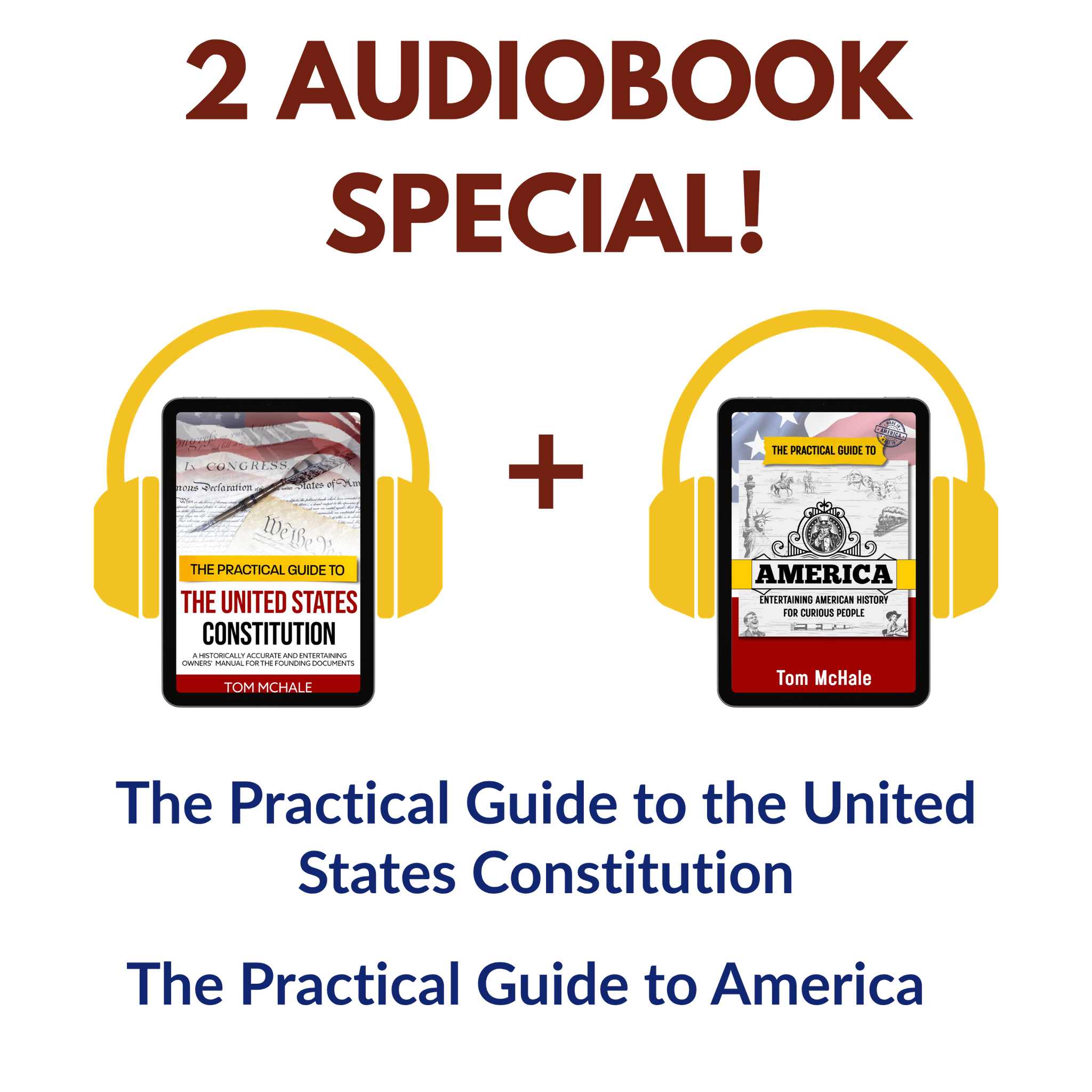 Audiobooks: The Practical Guide to the US Constitution + The Practical Guide to America - Tom McHale's Practical Guides