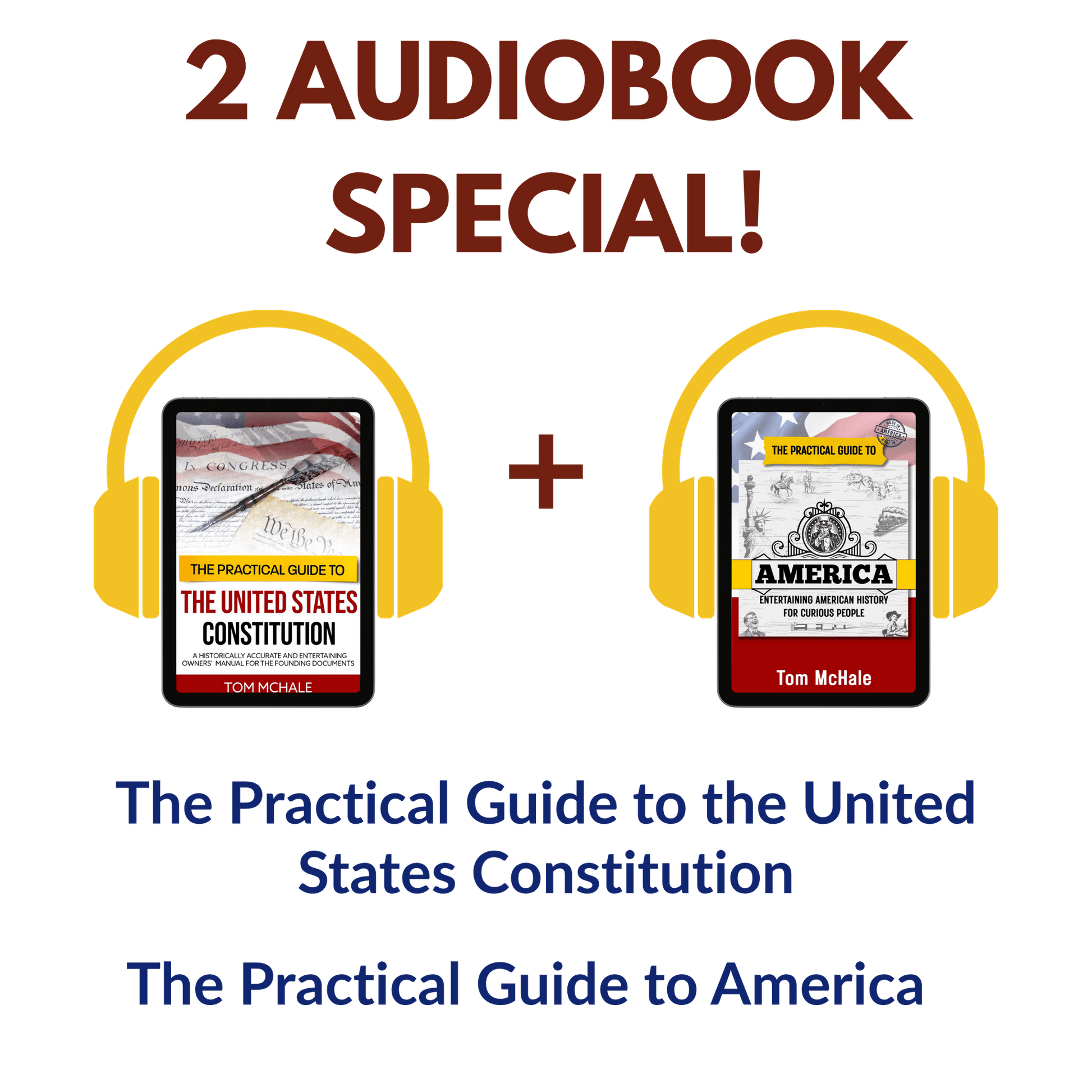 Audiobooks: The Practical Guide to the US Constitution + The Practical Guide to America - Tom McHale's Practical Guides
