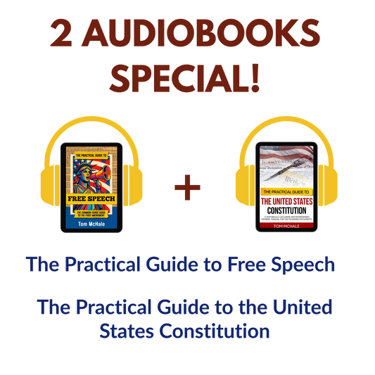 Audiobooks: The Practical Guide to Free Speech + The Practical Guide to the United States Constitution