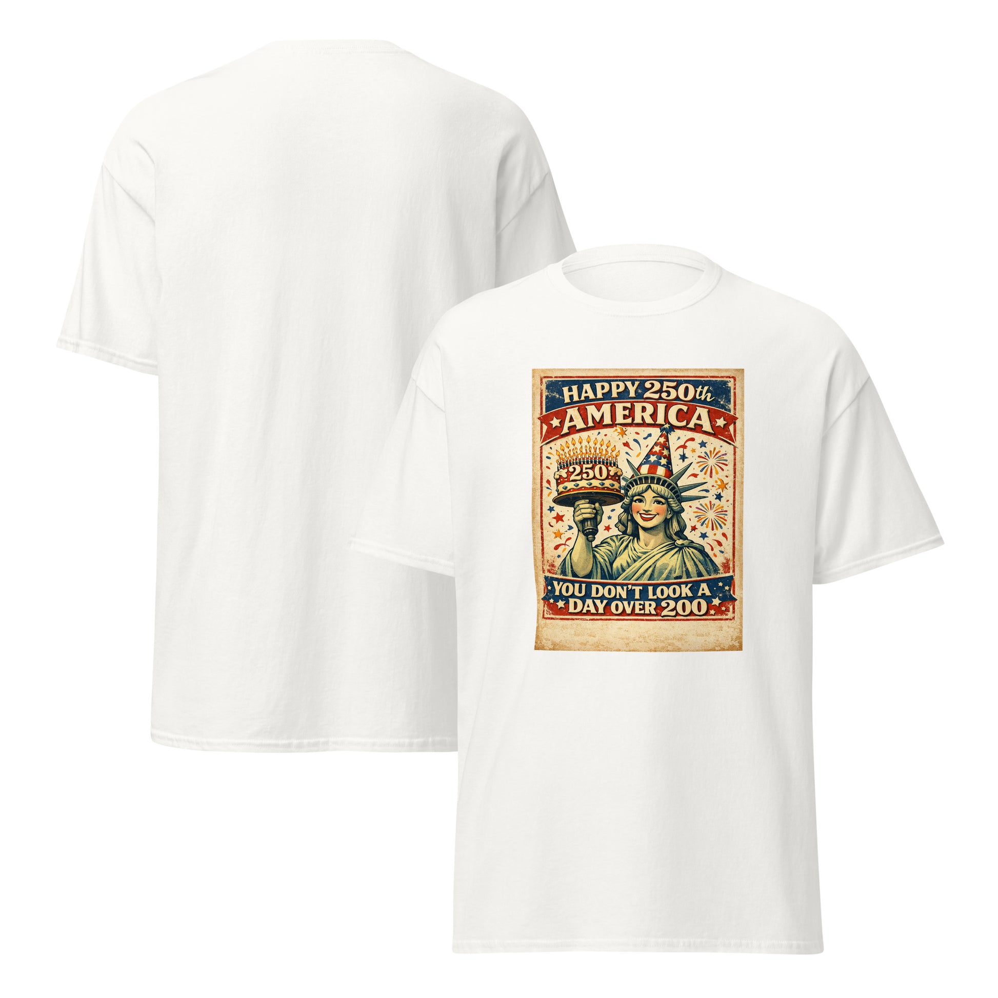 America, You Don't Look a Day Over 200! Unisex classic tee - Tom McHale's Practical Guides