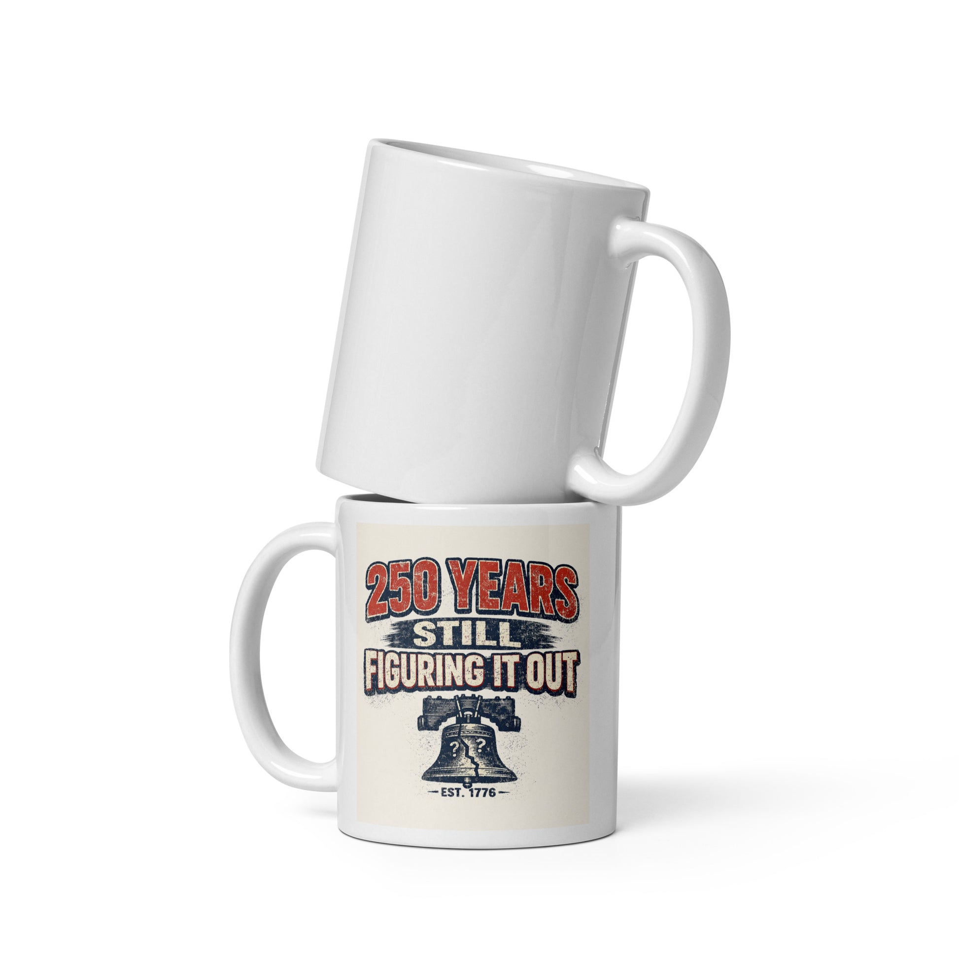 250 Years, Still Figuring It Out White glossy mug - Tom McHale's Practical Guides