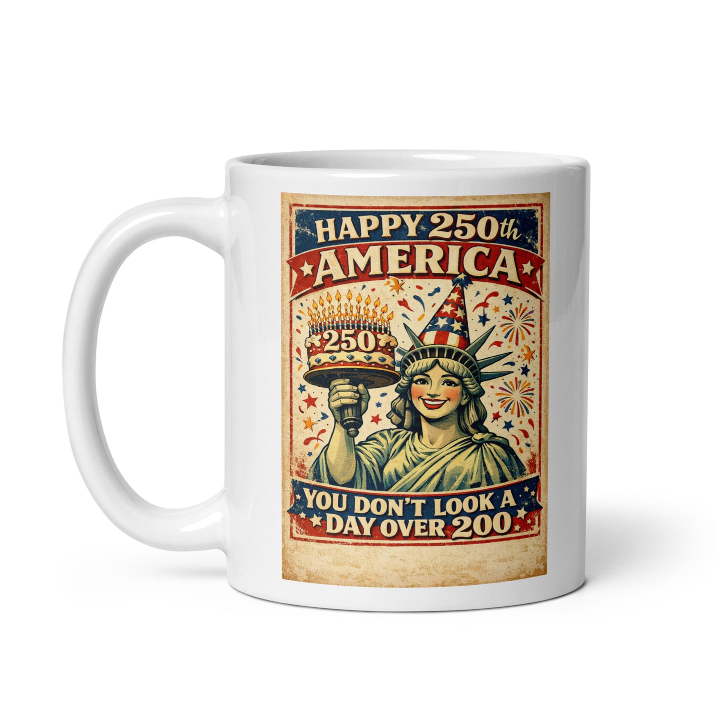 America, You Don't Look a Day Over 200! White glossy mug - Tom McHale's Practical Guides