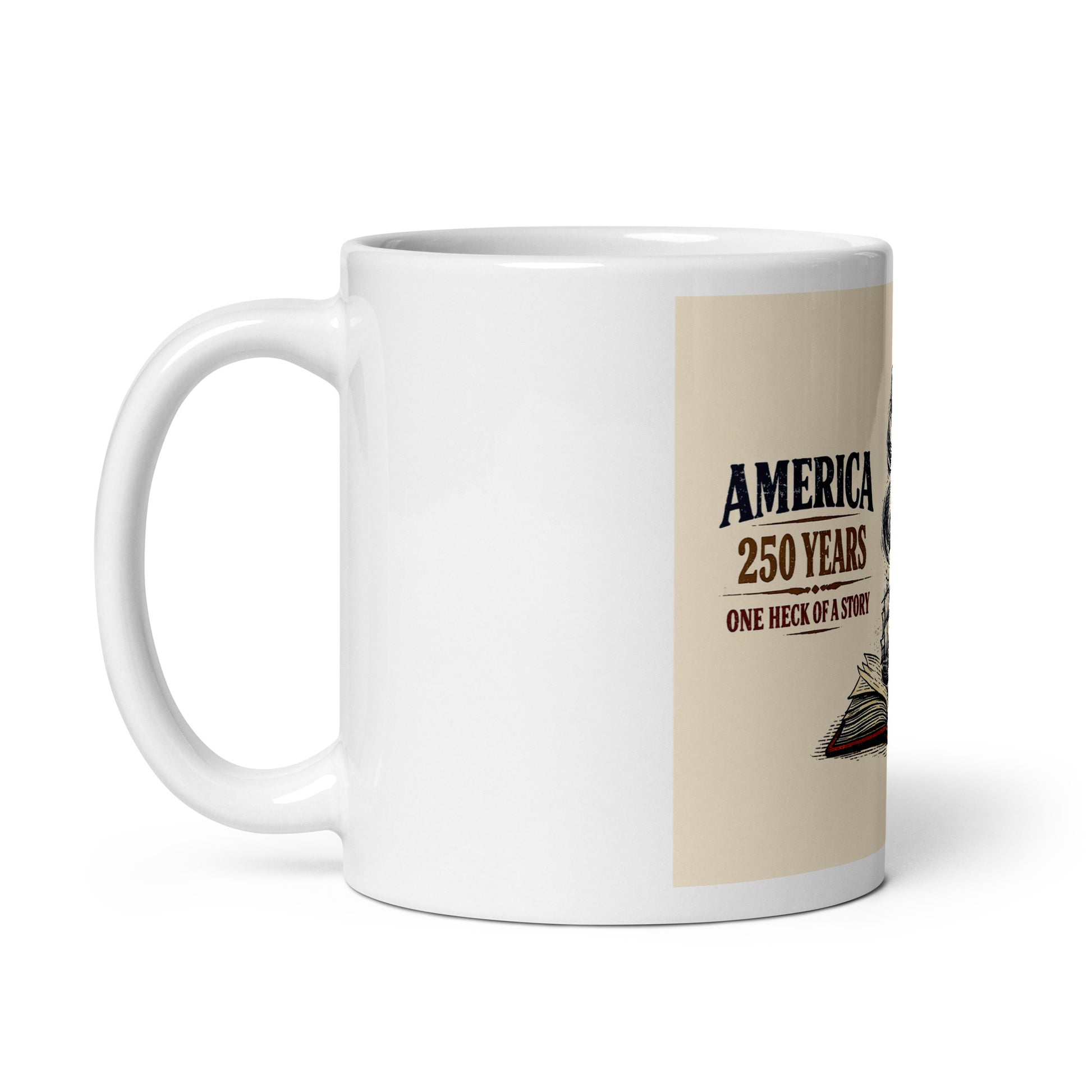 America, One Heck of a Story White glossy mug - Tom McHale's Practical Guides