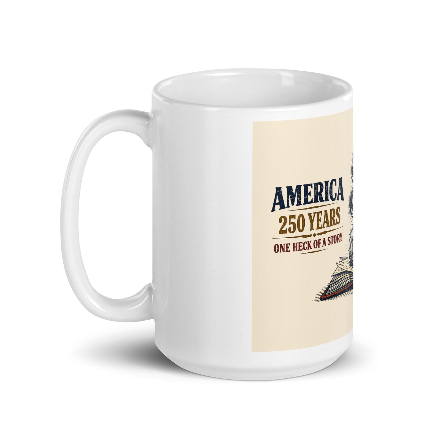 America, One Heck of a Story White glossy mug - Tom McHale's Practical Guides