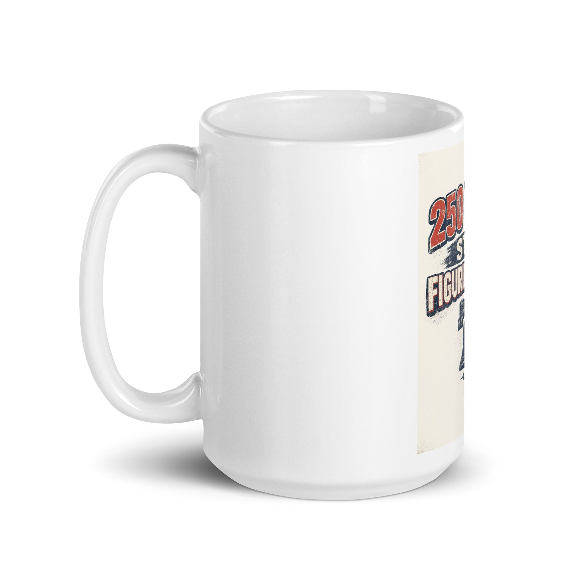 250 Years, Still Figuring It Out White glossy mug - Tom McHale's Practical Guides
